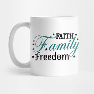 Faith Family Freedom Mug